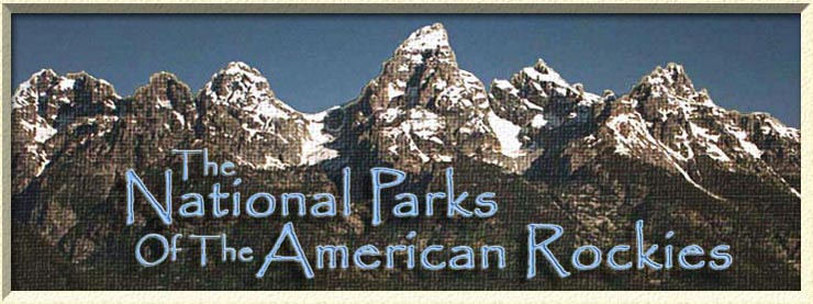 The National Parks Of The American Rockies